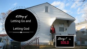 A Story Of Letting Go and Letting God