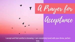 A Prayer for Acceptance