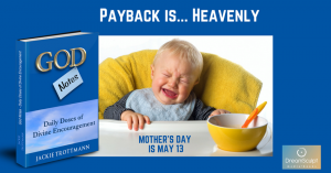 Pay Mom Back with Encouragement - God Notes Daily Doses of Divine Encouragement
