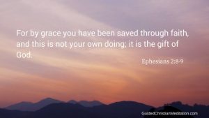 For By Grace Are You Saved Through Faith Ephesians 2:8-9