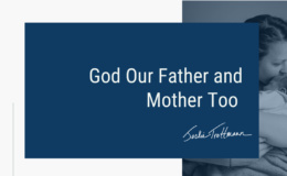 God Our Father and Mother Too