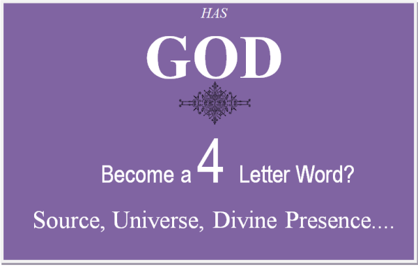 Has God Become a Four Letter Word?