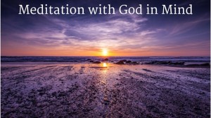 Meditation With God in Mind