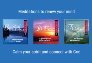 Meditations to Renew Your Mind Calm Your Spirit and Connect with God